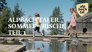 Alpbachtal Sommerfrische Teil 1 [upl. by Ezirtaeb]