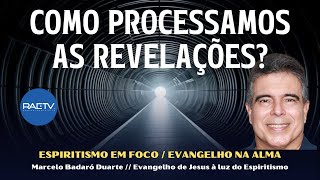 COMO PROCESSAMOS AS REVELAÇÕES com Marcelo Badaró [upl. by Goldfinch]