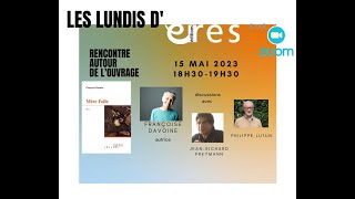 Lundi dérès 15052023 Rencontre avec Françoise DAVOINE autour de son ouvrage quotMère Follequot [upl. by Nycila264]