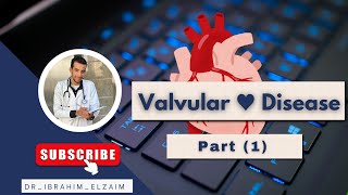 □ Lecture 5 Valvular Heart Disease Part 1 [upl. by Beetner]