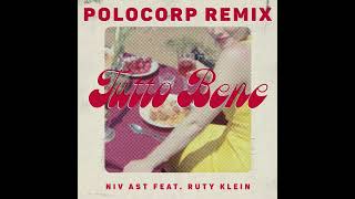 Niv Ast  Tutto Bene feat Ruty Klein Polocorp Remix [upl. by Nerac509]