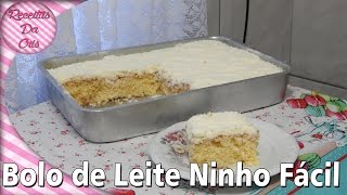 BOLO DE LEITE NINHO MAIS FÁCIL DO MUNDO  RECEITAS DA CRIS [upl. by Bultman145]