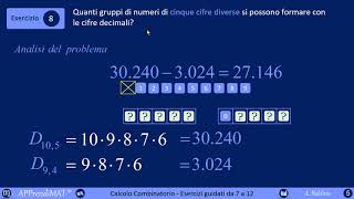 Calcolo Combinatorio Esercizi guidati 2 quotda 7 a 12quot [upl. by Rolfston711]