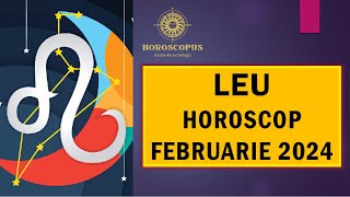 Horoscop Februarie 2024 LEU [upl. by Bertolde]