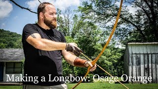 Making a Longbow Osage Orange [upl. by Esirehs]