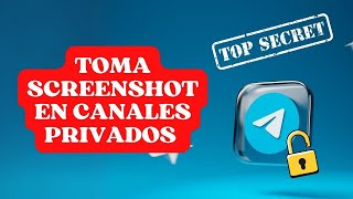 🔥 Cómo Tomar CAPTURA de PANTALLA en Canal Privado de TELEGRAM  Tutorial Paso a Paso [upl. by Enamrahc]