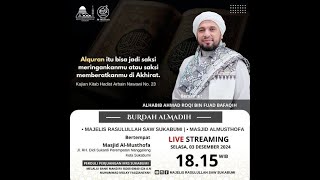 🔴LIVE Pembacaan Burdah Almadih Majelis Rasulullah SAW Sukabumi amp Masjid Almusthofa  03122024 [upl. by Ardaed]