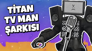 TİTAN TV MAN ŞARKISI  Televizyon Kafa Türkçe Rap [upl. by Rebekkah203]