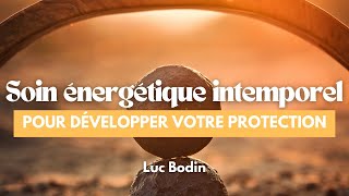 Un soin énergétique intemporel pour développer votre protection [upl. by Lipscomb]