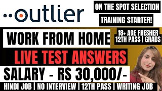 Outlier Hiring  Live Test Answers  Work From Home  Writing Job  12th Pass Job  Online Job Jobs [upl. by Odey162]