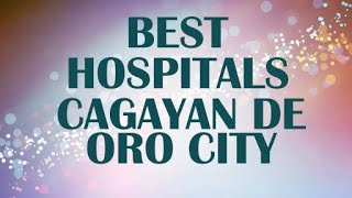 Hospitals in Cagayan De Oro City Philippines [upl. by Enelrahs]