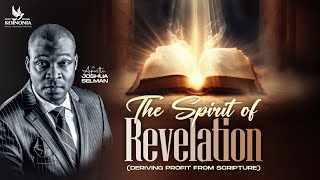 THE SPIRIT OF REVELATION DERIVING PROFIT FROM SCRIPTURE WITH APOSTLE JOSHUA SELMAN 24032024 [upl. by Inavoj273]