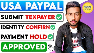 How to Confirm US Taxpayer Status PayPal 2021  Paypal Money OnHold Solution 2021  Zia Skills [upl. by Ethelda465]