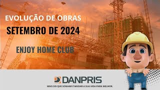 EVOLUÇÃO DE OBRAS  SETEMBRO DE 2024  ENJOY HOME CLUB [upl. by Eikcuhc]