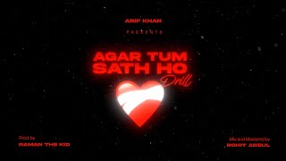 Agar Tum Sath Ho Drill  Arif Khan  prod by RAMAN THE KID  Latest Drill Song  Lyrical Video [upl. by Zaid]