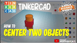 TinkerCAD How To Center Two Objects [upl. by Anivel]