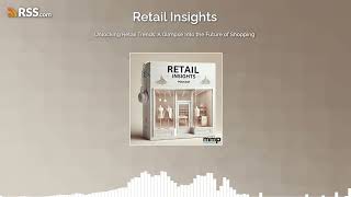 Unlocking Retail Trends A Glimpse Into the Future of Shopping [upl. by Renato545]