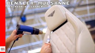 Bentley Mulsanne Interior amp Leather Factory [upl. by Ahsinom616]