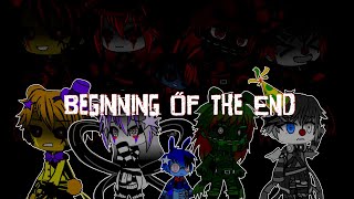 Beginning Of The End  Full Mini Movie  FNAF [upl. by Delmar]