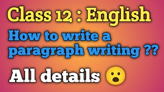 Class 12 English How to write paragraph writing [upl. by Garceau]