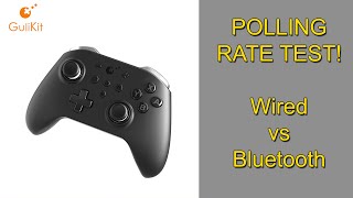 GuliKit KingKong 2 Pro Controller  POLLING RATE TEST Wired vs Bluetooth [upl. by Ecyt]