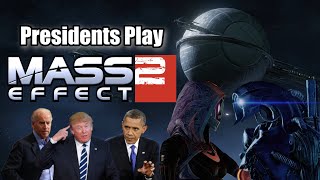 Presidents Play Mass Effect 2  Episode 12 [upl. by Obla921]