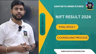 ALL ABOUT NIFT FINAL RESULT AND COUNSELLING PROCESS 2024 [upl. by Nelyt]