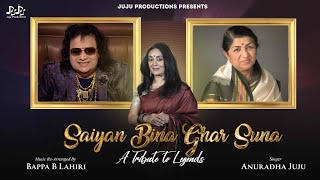 Saiyan Bina Ghar Suna  Bappi Lahiri  Lata Mangeshkar  Anuradha Juju  Bappa B Lahiri [upl. by Sanbo388]