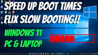 How to Speedup Boot Time in Windows 11  Fix Slow Boot  Laptop amp PC [upl. by Nodearb]