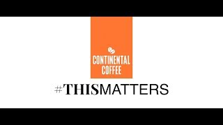 THISMatters  Continental Coffee [upl. by Broek]