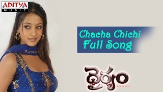 Chacha Chichi Full Song ll Dhairyam Movie ll Nithin Raima Sen [upl. by Mitchel]