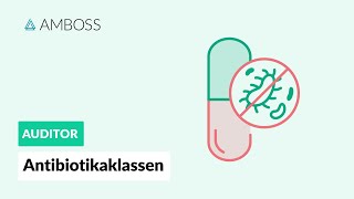 Antibiotikaklassen  Antibiotika Teil 1  AMBOSS Auditor [upl. by Hayse]