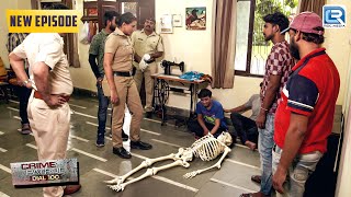 पुलिस कैसे Solve करेगी इस पुराने कंकाल का राज  Best Of Crime Patrol  Crime Series  Latest Episode [upl. by Shanahan]