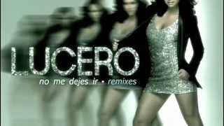 Lucero No me dejes ir Cesar Vilo Remix [upl. by Avika]