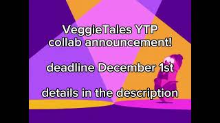 VeggieTales YTP collab announcement [upl. by Obeded408]