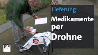 Medikamente per Drohne Zukunftsszenario in der Warteschleife  BR24 [upl. by Tali879]