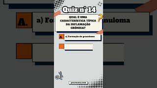 Quiz n 14 Inflamação Crônica inflamação quiztime quiz [upl. by Ytineres]