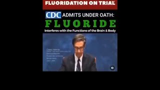 CDC Admits Under Oath Fluoride Interferes with the functions of the Brain and Body [upl. by Sherlock]