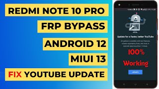 Redmi Note 10 Pro FRP Bypass  Gmail Account Remove MIUI13  Android12  Fix YouTube Update [upl. by Strauss]