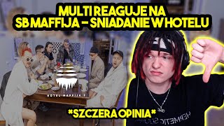 MULTI reaguje na SB MAFFIJA  ŚNIADANIE W HOTELU szczera opinia [upl. by Urbai]