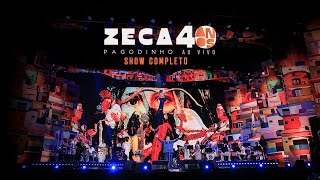 Zeca Pagodinho 40 anos Ao Vivo  SHOW COMPLETO OFICIAL [upl. by Inalial]