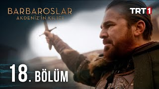 Barbaroslar Akdenizin Kılıcı 18 Bölüm [upl. by Roxine935]