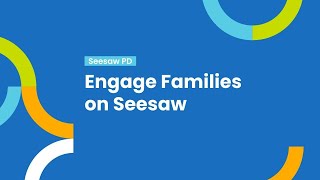 Engage Families on Seesaw [upl. by Depoliti508]