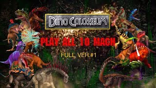 Dinosaurs Colosseum Battle Play All 10 Mach [upl. by Pearce242]