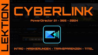 CyberLink PowerDirector  Ein kreatives Intro mit Karten Masken Transparenzen amp Titel erstellen [upl. by Fillander860]