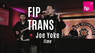 Fip en Trans  Joe Yorke quotTimequot [upl. by Burta]