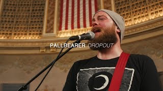 Pallbearer  Dropout  Audiotree Far Out [upl. by Parris413]