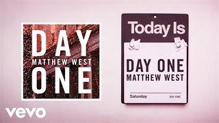 Matthew West  Day One Lyric Video [upl. by Kevon805]