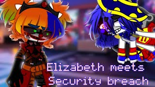 ⌜ Elizabeth meets Security Breach ⌟ •Part 3• finally lol 😃 [upl. by Aneem889]