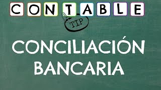 ¿QUE ES LA CONCILIACION BANCARIA [upl. by Castor810]